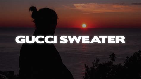 Dylan Fraser – Gucci Sweater Lyrics 